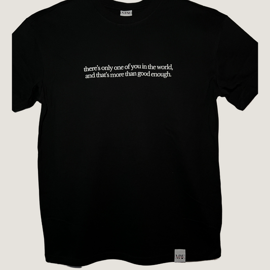 black // there's only one of you in the world, and that's more than good enough.